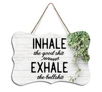 Rustic Hanging Wood Sign Inhale The Good Shit Exhale The Bullshit Wooden Plaque Sign Home Wall Art Decor for Living Room Bedroom Farmhouse Office 8"x10"