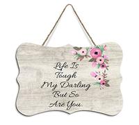 Rustic Hanging Wood Sign Life Is Tough My Darling But So Are You Life Is Tough My Darling Wooden Plaque Sign Home Wall Art Decor for Living Room Bedroom Farmhouse Office 4"x6"