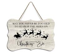 Rustic Hanging Wood Sign May You Never Be Too Old to Search The Skies On Christmas Eve Wooden Plaque Sign Home Wall Art Decor for Living Room Bedroom Farmhouse Office 4"x6"