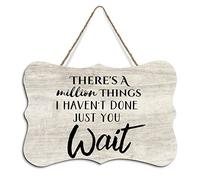 Rustic Hanging Wood Sign There's A Million Things I Haven't Done, Just You Wait Wooden Plaque Sign Home Wall Art Decor for Living Room Bedroom Farmhouse Office 4"x6"