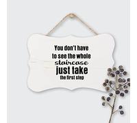 Rustic Hanging Wood Sign You Don't Have to See The Whole Staircase Just Take The First Step Inspirational Plaque Sign for Home Office Garden Farmhouse 15X25 CM