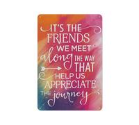 Rustic Inspirational It'S The Friends We Meet Along The Way That Help Us Appreciate The Journey Metal Sign Plaque Poster 8X12 Inch