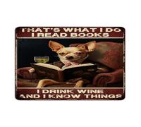 Rustic Metal Signs Outdoor That's What I Do I Read Books I Drink Wine And I Know Things Home Decor Metal Plaque for Outside Outdoor Pubs Club Book Lovers Animal Picture Art Poster Gift for Gate 12x18