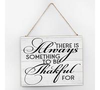 Rustic Primitive Decor Wood Wall Sign There Is Always Something to Be Thankful for Decorative Wall Art Wood Plaque Sign 10x12 Inch Wooden Hanging Signs Home Decor for Home Cabin