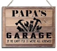 Rustic Sign, Father's Day Gift, Dad's Gift, Grandpa's Gift, Decor Hanging Wood Signs, Printed Wood Wall Art Sign, Papa's Garage, If He Can't Fix It We're All Screwed, Vintage Sign Gift for Grandpa