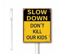Rustic Slow Sign Metal, Slow Down Don't Kill Our Kids Sign for Yard with Stake, Yellow and Black, Slow Down Signs, 20X30CM Rustproof Sturdy Aluminum Sign for Outdoor