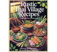 Rustic Thai Village Recipes