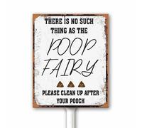 Rustic There's No Such Thing As The Poop Fairy Metal Sign, Funny No Dog Poop for Lawn Signs, Please Clean Up After Your Dog Yard Sign With Stake Heavy Duty Aluminum Fade Resistant 12x15 CM