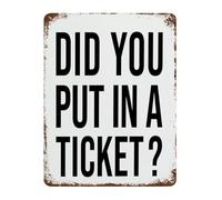 Rustic Tin Sign Featuring Did You Put In A Ticket Quote Vintage Funny Office Metal Wall Art for IT Department 8 X 12 inch