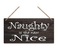 Rustic Wall Hanging Decor Naughty Is The New Nice Wood Sign Festive Merry Inspirational Quotes Rustic Wall Hanger Farmhouse Wall Art Wall Decor For Home Kitchen Bathroom Living Room 5x10Inch