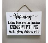 Rustic Wood Sign 5x10 Inch Wooden Wall Art Decor,Warning Retired Person On The Premises Knows Everything And Has Plenty Of Time To Tell It Sign