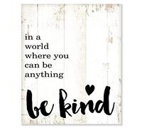 Rustic Wood Sign in A World Where You Can Be Anything Be Kind Hanging Wooden Plaque Farmhouse Wall Art Decor, Funny Quotes Sign Housewarming Gift 10x12in