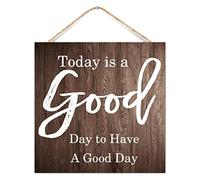 Rustic Wood Sign Today Is A Good Day to Have A Good Day 12x12 Inch Wall Hanging Decorative Quotes Sign, Inspirational Wall Art Wooden Plaque, Made in USA