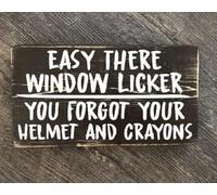 Rustic Wooden Signs Easy There Window Licker You Forgot Your Helmet and Crayons Sign Wall Art Decor Kitchen Cafe Pub Gift 6x12 INCH