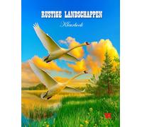 Rustige Landschappen: Een rustgevend kleurboek met 50 prachtige landschappen en een lege pagina na elke tekening om doordrukken te voorkomen.