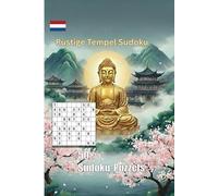 Rustige Tempel Sudoku: 50+ Puzzels Mindfule Momenten in Elk Raster Een Rustgevende Boodschap op Elke Pagina 6x9 Inch, 110 Pagina’s