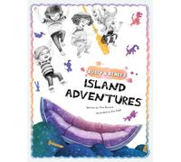 Rusty and Renee's Island Adventures: An imaginary canoe journey, ages 3-5, ages 6-8, Wizard of Oz, Dinosaurs, Birds, Ocean life