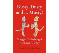 Rusty, Dusty and ... Musty?
