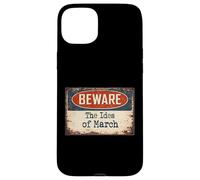 Rusty Sign Beware Ides March Julius Caesar Shakespeare Quote Case for iPhone 15 Plus