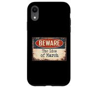 Rusty Sign Beware Ides March Julius Caesar Shakespeare Quote Case for iPhone XR
