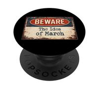 Rusty Sign Beware Ides March Julius Caesar Shakespeare Quote PopSockets Adhesive PopGrip