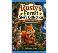 Rusty's Forest Story Collection: Hidden Caves, Secret Waterfalls, and Moonlit Mysteries