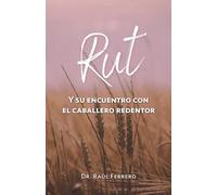 Rut: Y su encuentro con el caballero Redentor