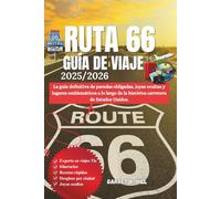 RUTA 66 GUÍA DE VIAJE: La guía definitiva de paradas obligadas, joyas ocultas y lugares emblemáticos a lo largo de la histórica carretera de Estados Unidos.