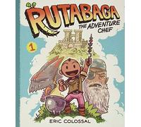 Rutabaga the Adventure Chef: Book 1