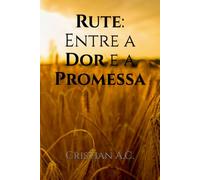 Rute: Entre a Dor e a Promessa (Estudos Bíblicos: Livro por Livro)