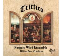 Rutgers Wind Ensemble - Trittico