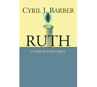 Ruth: A Story of God's Grace: An Expositional Commentary