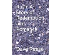 Ruth: A story of redemption and romance