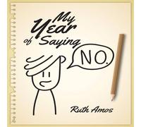 Ruth Amos My Year of Saying No: Lessons I learned about saying No, saying Ruth Amos Multicolor