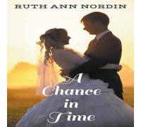 Ruth Ann Nordin A Chance in Time Paperback Book Ruth Ann Nordin Multicolor