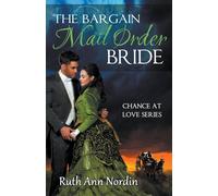 Ruth Ann Nordin The Bargain Mail Order Bride Paperback Book Ruth Ann Nordin Multicolor