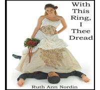 Ruth Ann Nordin With This Ring I Thee Dread Paperback Book Ruth Ann Nordin Multicolor
