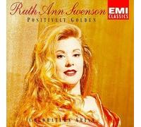 Ruth Ann Swenson - Positively Golden: Coloratura Arias by Ruth Ann Swenson (1994) Audio CD