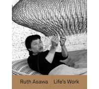 Ruth Asawa: Life's Work