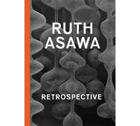 Ruth Asawa: Retrospective