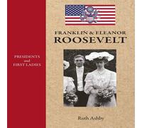 Ruth Ashby Presidents & First -Franklin Eleanor Roosevelt Hardcover Book Ruth Ashby Multicolor