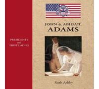 Ruth Ashby Presidents First -John Abigail Adams Hardcover Book Ruth Ashby Multicolor