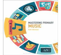 Ruth Atkinson Mastering Primary Music Hardcover Book Ruth Atkinson Multicolor