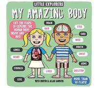 Ruth (Author) Martin Little Explorers: My Amazing Body Board book Book Ruth (Author) Martin Multicolor