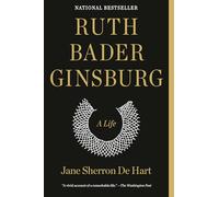 Ruth Bader Ginsburg: A Life