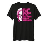Ruth Bader Ginsburg Ask FEET Off Our Necks RBG Meme ON Back Premium T-Shirt