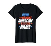 Ruth Because Awesome Needed A Name Funny Ruth Value Graphic T-Shirt, Women, Black, M