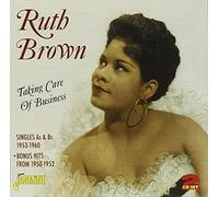 Ruth Brown - Taking Care of Business - Singles As & Bs 1953-1960