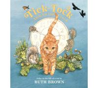 Ruth Brown Tick Tock Around the Clock Hardback Book Ruth Brown Multicolor