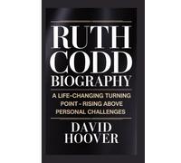 Ruth Codd Biography: A Life-Changing Turning Point - Rising Above Personal Challenges